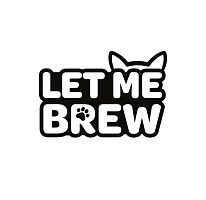 LET ME BREW